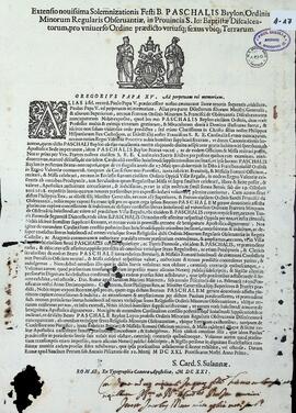 Breve pontificio de Gregorio XV sobre la extensión de las indulgencias y solemnidades del culto al beato Pascual Baylón. Extensio nouissima Solemnizationis Festi B. Paschalis Baylon, ordinis Minorum Regularis Obseruantiae, in Prouincia S. Io: Baptistae Discalceatorum, pro vniuerso Ordine praedicto vtriusq; sexus vbiq; Terrarum.